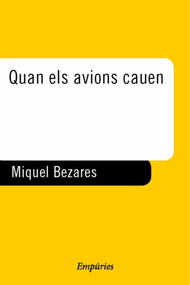QUAN ELS AVIONS CAUEN | 9788475968483 | BEZARES,MIQUEL | Galatea Llibres | Librería online de Reus, Tarragona | Comprar libros en catalán y castellano online