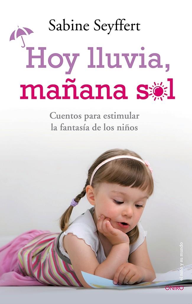 HOY LLUVIA, MAÑANA SOL | 9788497546744 | SABINE SEYFFERT | Galatea Llibres | Librería online de Reus, Tarragona | Comprar libros en catalán y castellano online