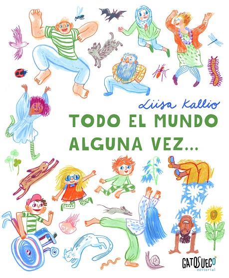 TODO EL MUNDO ALGUNA VEZ... | 9788412794106 | KALLIO, LÜISA | Galatea Llibres | Librería online de Reus, Tarragona | Comprar libros en catalán y castellano online