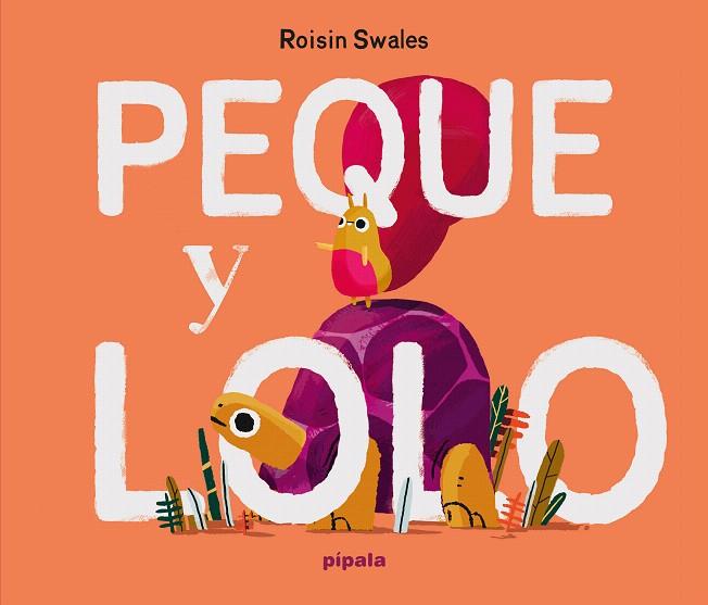 PEQUE Y LOLO | 9788419208682 | SWALES, ROISIN | Galatea Llibres | Librería online de Reus, Tarragona | Comprar libros en catalán y castellano online