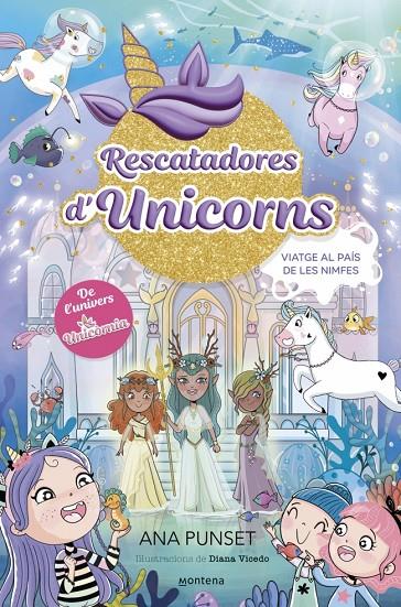 RESCATADORES D'UNICORNS 7 - VIATGE AL PAÍS DE LES NIMFES | 9788410395176 | PUNSET, ANA | Galatea Llibres | Librería online de Reus, Tarragona | Comprar libros en catalán y castellano online