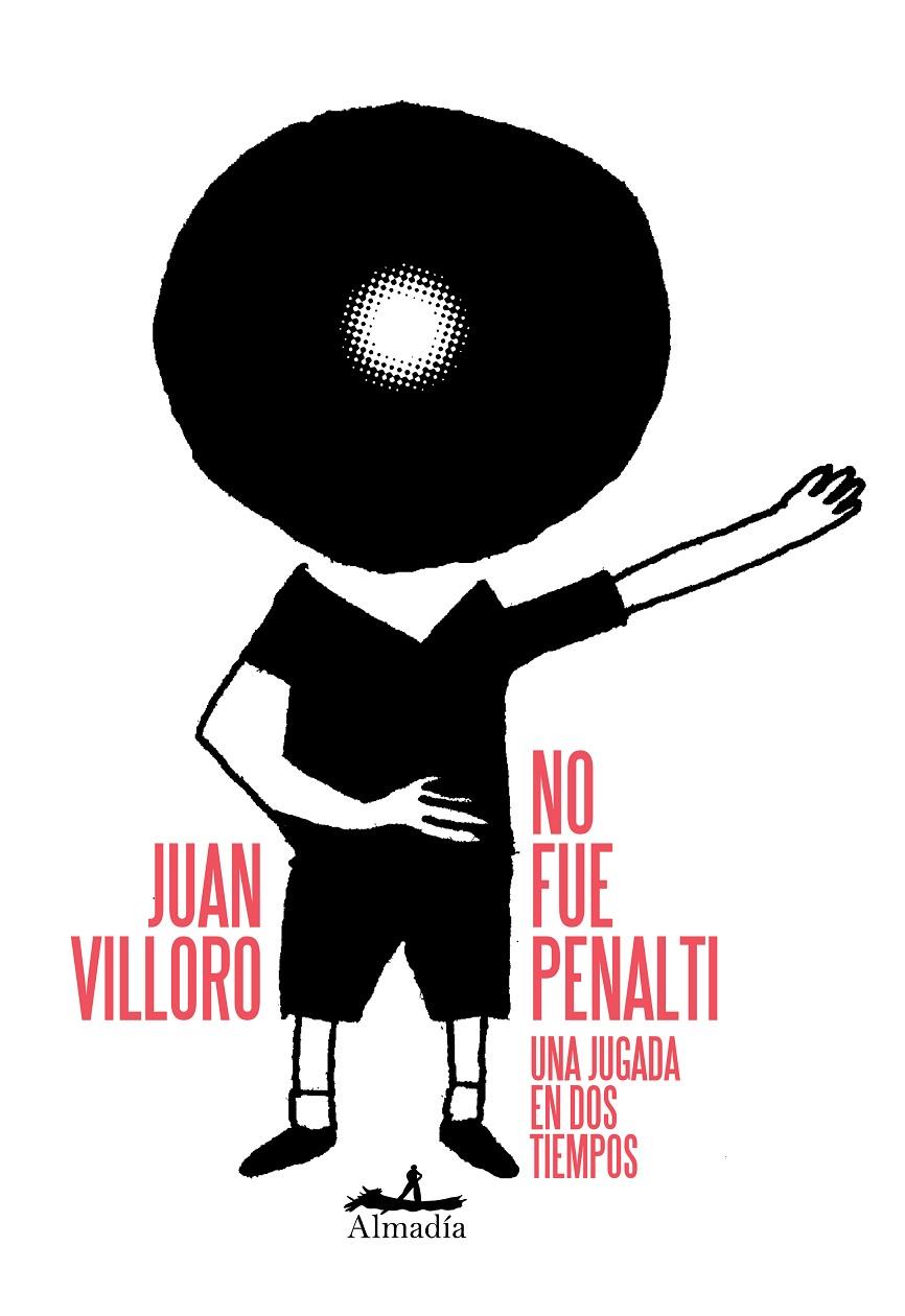 NO FUE PENALTI | 9788412600346 | VILLORO, JUAN | Galatea Llibres | Librería online de Reus, Tarragona | Comprar libros en catalán y castellano online