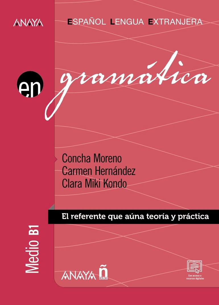 GRAMÁTICA. NIVEL MEDIO B1  | 9788414318492 | MORENO GARCÍA, CONCHA/HERNÁNDEZ ALCAIDE, CARMEN/KONDO PÉREZ, CLARA MIKI | Galatea Llibres | Librería online de Reus, Tarragona | Comprar libros en catalán y castellano online