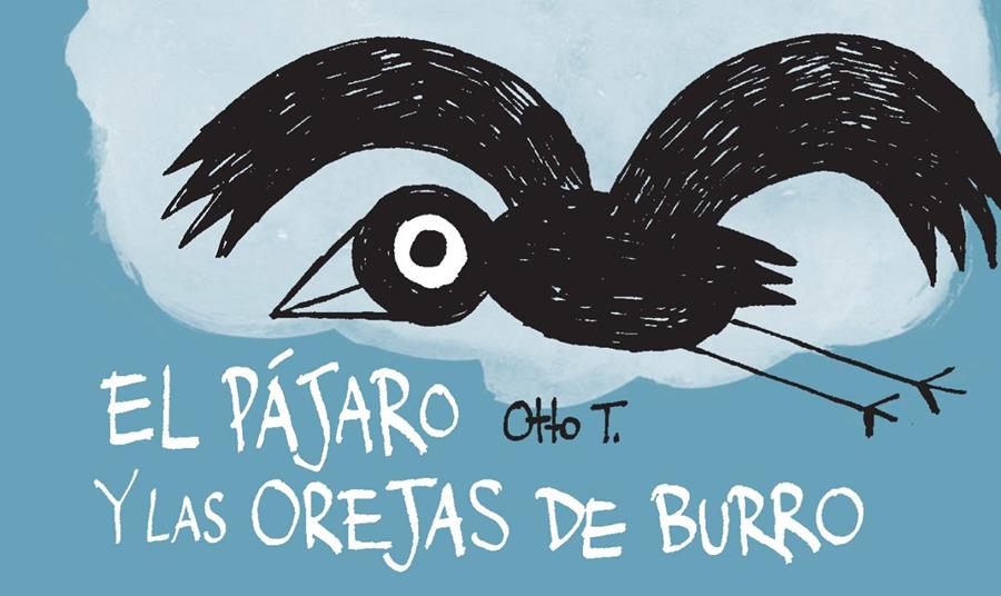 EL PÁJARO Y LAS OREJAS DE BURRO | 9788416033355 | Galatea Llibres | Llibreria online de Reus, Tarragona | Comprar llibres en català i castellà online