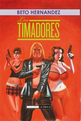 TIMADORES, LOS | 9788478339679 | HERNANDEZ, BETO | Galatea Llibres | Librería online de Reus, Tarragona | Comprar libros en catalán y castellano online
