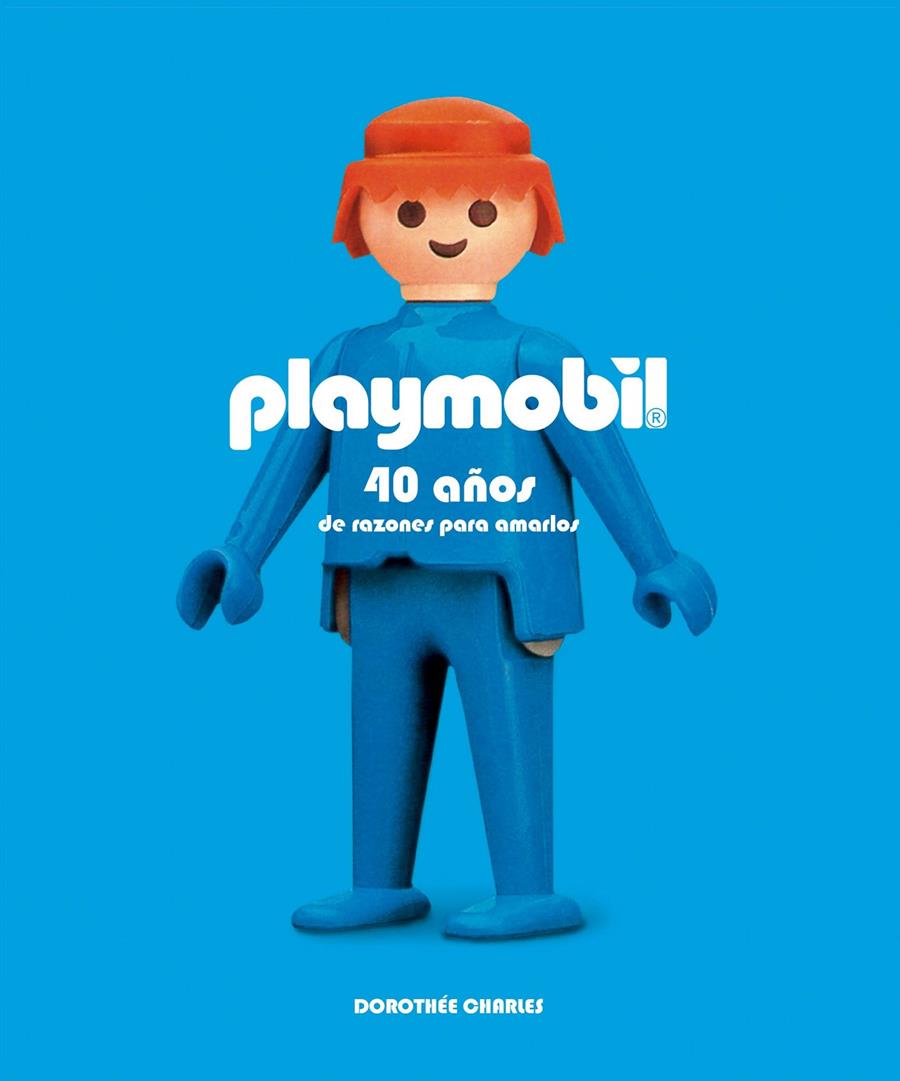 PLAYMOBIL. 40 AÑOS | 9788416489305 | CHARLES, DOROTHEE | Galatea Llibres | Llibreria online de Reus, Tarragona | Comprar llibres en català i castellà online