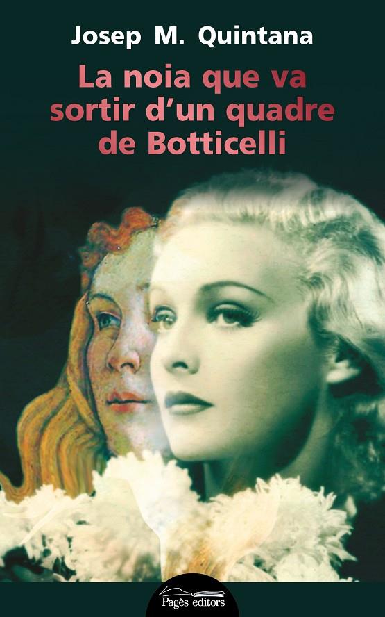LA NOIA QUE VA SORTIR D'UN QUADRE DE BOTTICELLI | 9788499758145 | QUINTANA PETRUS, JOSEP MARIA | Galatea Llibres | Llibreria online de Reus, Tarragona | Comprar llibres en català i castellà online