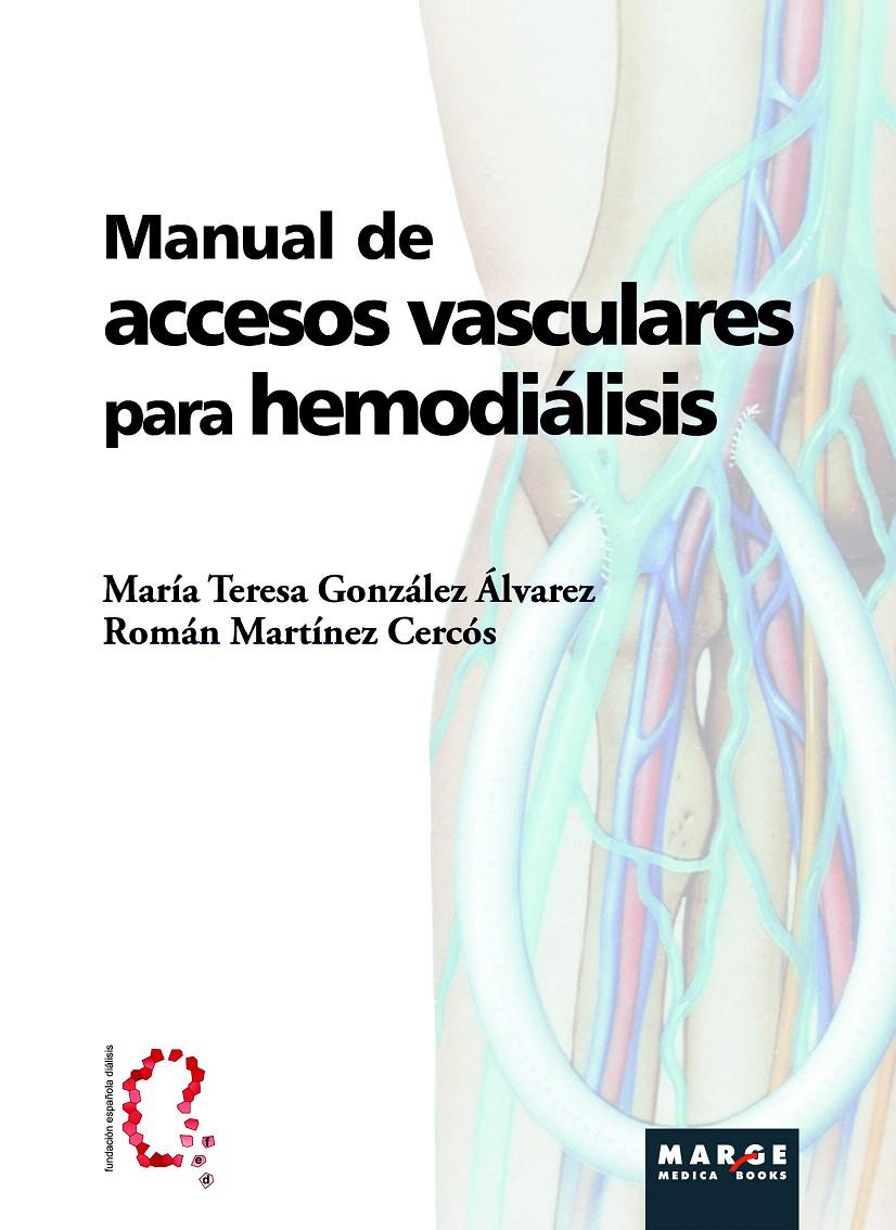 MANUAL DE ACCESOS VASCULARES PARA HEMODIALISIS | 9788492442911 | GONZALEZ ALVAREZ, Mº TERESA | Galatea Llibres | Librería online de Reus, Tarragona | Comprar libros en catalán y castellano online