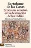 BREVISIMA RELACION DE LA DESTRUCCION DE LAS INDIAS | 9788420659176 | DE LAS CASAS, BARTOLOME | Galatea Llibres | Librería online de Reus, Tarragona | Comprar libros en catalán y castellano online