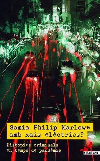 SOMIA PHILIP MARLOWE AMB XAIS ELÈCTRICS? | 9788418584145 | MARTÍN, ÀLEX / SOLANA, TERESA | Galatea Llibres | Librería online de Reus, Tarragona | Comprar libros en catalán y castellano online