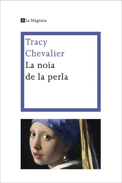 LA NOIA DE LA PERLA | 9788482642161 | CHEVALIER, TRACY | Galatea Llibres | Librería online de Reus, Tarragona | Comprar libros en catalán y castellano online