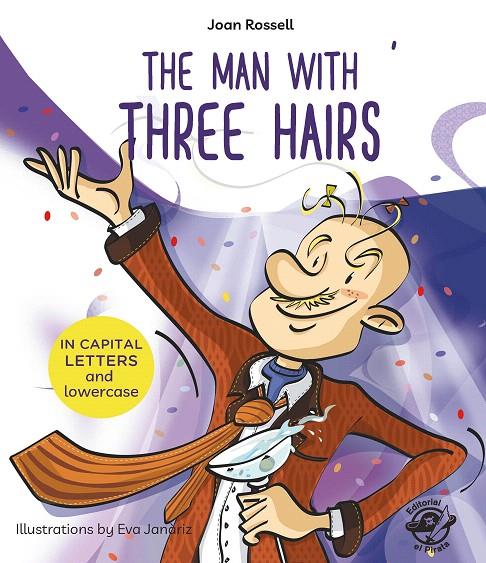 THE MAN WITH THREE HAIRS | 9788417210113 | ROSSELL, JOAN | Galatea Llibres | Llibreria online de Reus, Tarragona | Comprar llibres en català i castellà online