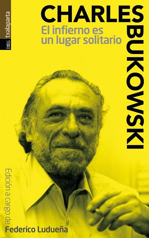 EL INFIERNO ES UN LUGAR SOLITARIO | 9788481360776 | BUKOWSKI, CHARLES | Galatea Llibres | Llibreria online de Reus, Tarragona | Comprar llibres en català i castellà online