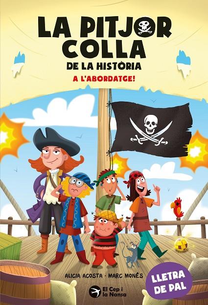 LA PITJOR COLLA DE LA HISTÒRIA. A L'ABORDATGE! | 9791387876319 | ACOSTA, ALICIA | Galatea Llibres | Librería online de Reus, Tarragona | Comprar libros en catalán y castellano online