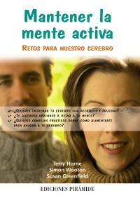 MANTENER LA MENTE ACTIVA | 9788436823769 | HORNE, TERRY/WOOTTON, SIMON/GREENFIELD, SUSAN | Galatea Llibres | Librería online de Reus, Tarragona | Comprar libros en catalán y castellano online