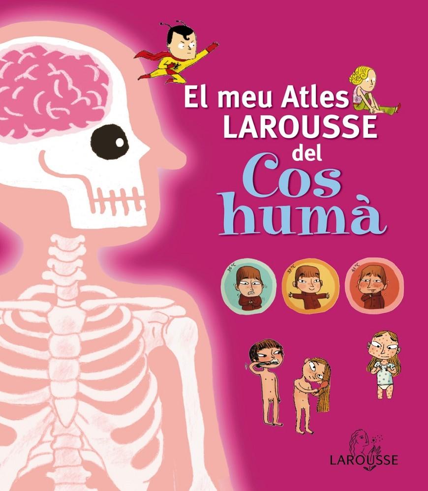 EL MEU PRIMER ATLES DEL COS HUMA | 9788415411734 | Galatea Llibres | Librería online de Reus, Tarragona | Comprar libros en catalán y castellano online