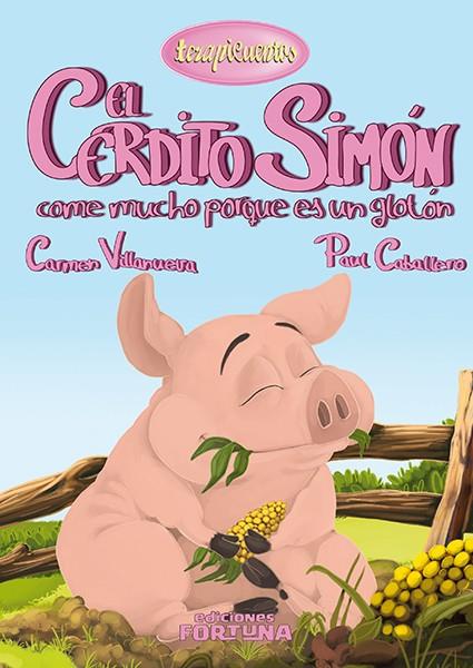 EL CERDITO SIMÓN COME MUCHO PORQUE ES UN GLOTÓN | 9788494163425 | VILLANUEVA RIVERO, CARMEN | Galatea Llibres | Librería online de Reus, Tarragona | Comprar libros en catalán y castellano online