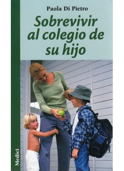 SOBREVIVIR AL COLEGIO DE SU HIJO | 9788497990318 | DI PIETRO, PAOLA | Galatea Llibres | Librería online de Reus, Tarragona | Comprar libros en catalán y castellano online