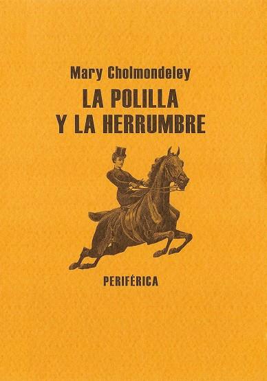 POLILLA Y LA HERRUMBRE, LA | 9788493623210 | CHOLMONDELEY, MARY | Galatea Llibres | Librería online de Reus, Tarragona | Comprar libros en catalán y castellano online