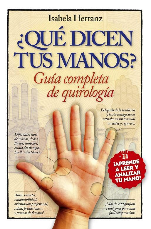 ¿QUÉ DICEN TUS MANOS? GUÍA COMPLETA DE QUIROLOGÍA | 9788416002528 | HERRANZ PÉREZ, ISABELA | Galatea Llibres | Librería online de Reus, Tarragona | Comprar libros en catalán y castellano online