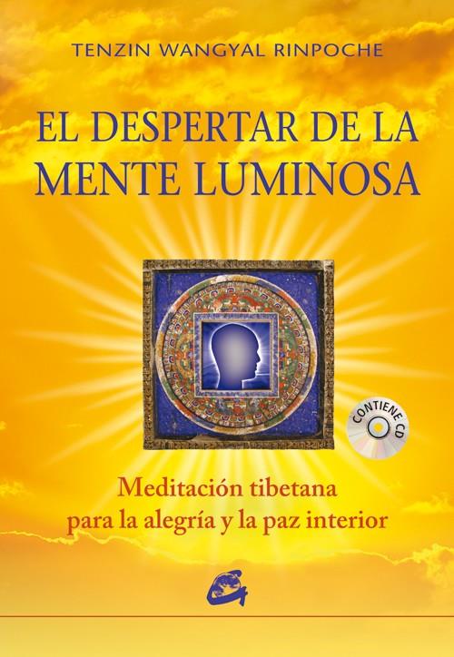 DESPERTAR DE LA MENTE LUMINOSA, EL | 9788484454847 | TENZIN WANGYAL RINPOCHE | Galatea Llibres | Llibreria online de Reus, Tarragona | Comprar llibres en català i castellà online