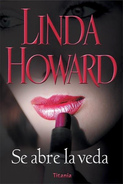 SE ABRE LA VEDA | 9788495752307 | HOWARD, LINDA | Galatea Llibres | Librería online de Reus, Tarragona | Comprar libros en catalán y castellano online