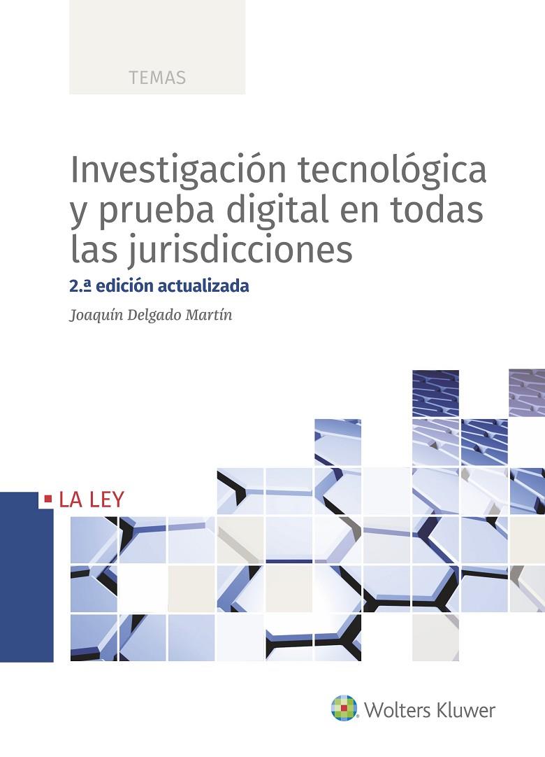 INVESTIGACIÓN TECNOLÓGICA Y PRUEBA DIGITAL EN TODAS LAS JURISDICCIONES (2.ª EDIC | 9788490207758 | DELGADO MARTÍN, JOAQUÍN | Galatea Llibres | Llibreria online de Reus, Tarragona | Comprar llibres en català i castellà online
