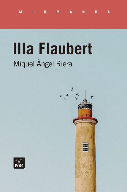 ILLA FLAUBERT | 9788416987986 | MIQUEL ÀNGEL RIERA | Galatea Llibres | Librería online de Reus, Tarragona | Comprar libros en catalán y castellano online