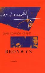 BRONWYN | 9788478445509 | CIRLOT,JUAN EDUARDO | Galatea Llibres | Librería online de Reus, Tarragona | Comprar libros en catalán y castellano online