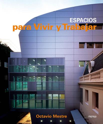 ESPACIOS PARA VIVIR Y TRABAJAR | 9788496823143 | MESTRE, OCTAVIO | Galatea Llibres | Librería online de Reus, Tarragona | Comprar libros en catalán y castellano online