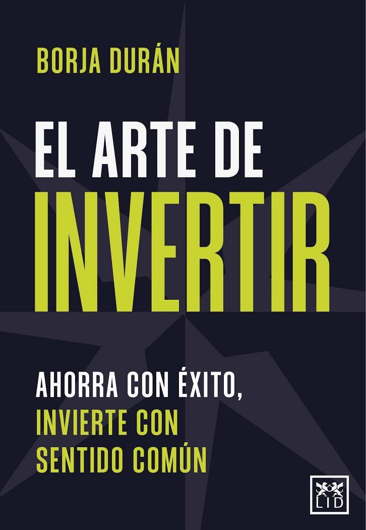 EL ARTE DE INVERTIR | 9788411314367 | DURÁN, BORJA | Galatea Llibres | Librería online de Reus, Tarragona | Comprar libros en catalán y castellano online