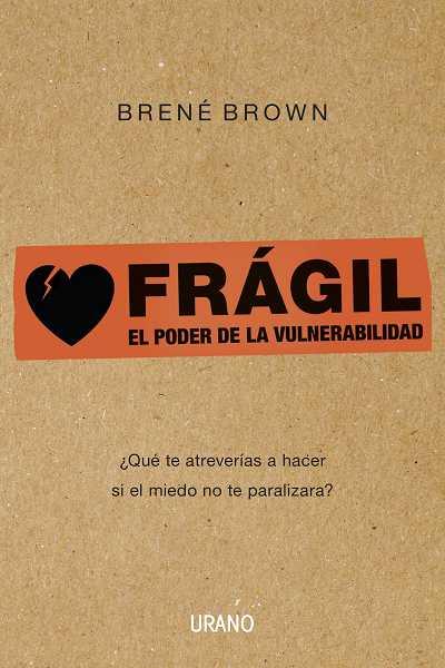 FRÁGIL | 9788479532383 | BROWN, BRENÉ | Galatea Llibres | Librería online de Reus, Tarragona | Comprar libros en catalán y castellano online