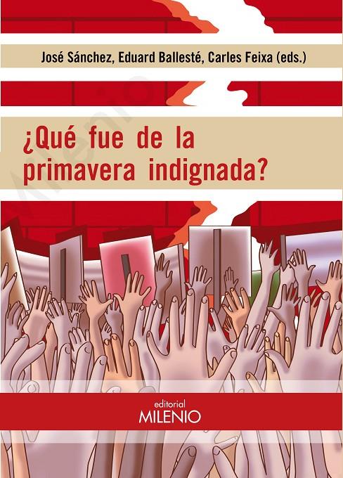 ¿QUÉ FUE DE LA PRIMAVERA INDIGNADA? | 9788497438636 | VV.AA. | Galatea Llibres | Librería online de Reus, Tarragona | Comprar libros en catalán y castellano online