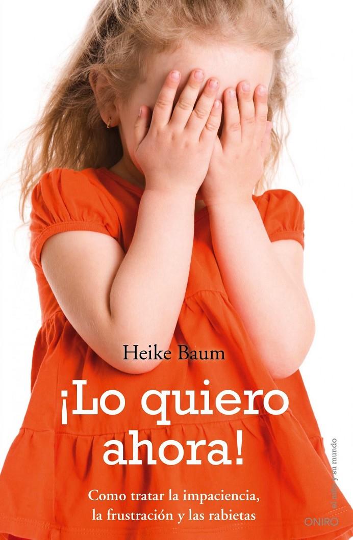 LO QUIERO AHORA! | 9788497545341 | BAUM, HEIKE | Galatea Llibres | Librería online de Reus, Tarragona | Comprar libros en catalán y castellano online