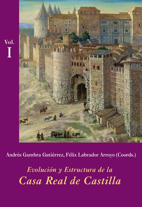 EVOLUCIÓN Y ESTRUCTURA DE LA CASA REAL DE CASTILLA 2 VOLS. | 9788496813458 | GAMBRA GUTIÉRREZ, ANDRÉS/LABRADOR ARROYO, FÉLIX/Y OTROS | Galatea Llibres | Llibreria online de Reus, Tarragona | Comprar llibres en català i castellà online