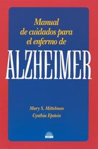 MANUAL DE CUIDADOS PARA EL ENFERMO DE ALZHEIMER | 9788497541503 | MITTELMAN, MARY S./EPSTEIN, CYNTHIA | Galatea Llibres | Librería online de Reus, Tarragona | Comprar libros en catalán y castellano online