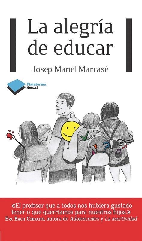 LA ALEGRÍA DE EDUCAR | 9788415750284 | JOSEP MANEL MARRASSE | Galatea Llibres | Librería online de Reus, Tarragona | Comprar libros en catalán y castellano online