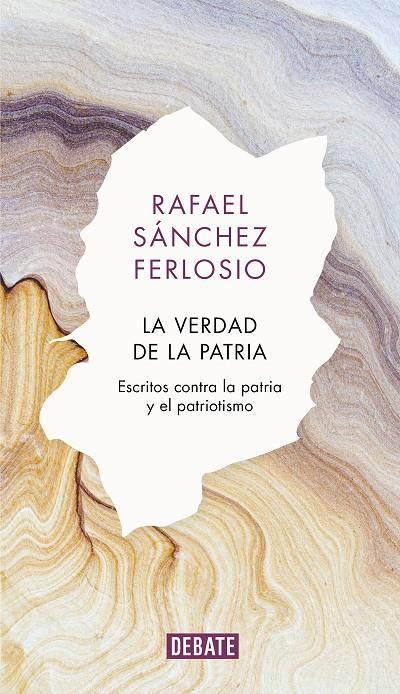LA VERDAD DE LA PATRIA | 9788418006579 | SÁNCHEZ FERLOSIO, RAFAEL | Galatea Llibres | Librería online de Reus, Tarragona | Comprar libros en catalán y castellano online