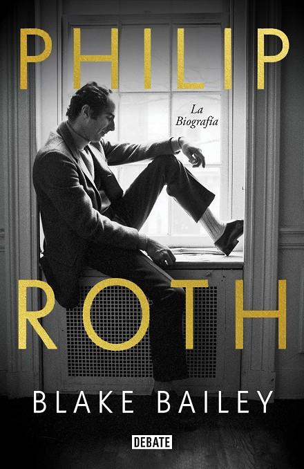 PHILIP ROTH. LA BIOGRAFÍA | 9788418056758 | BAILEY, BLAKE | Galatea Llibres | Librería online de Reus, Tarragona | Comprar libros en catalán y castellano online