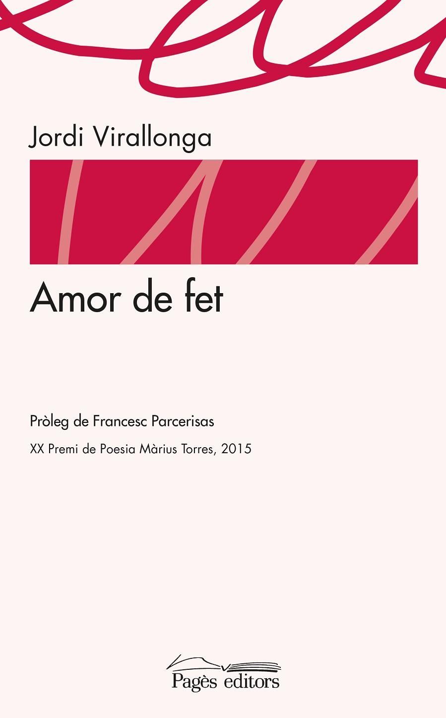 AMOR DE FET | 9788499757902 | VIRALLONGA EGUREN, JORDI | Galatea Llibres | Librería online de Reus, Tarragona | Comprar libros en catalán y castellano online
