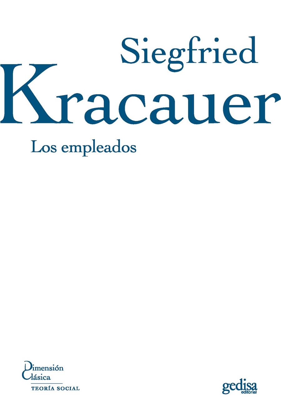 EMPLEADOS, LOS | 9788497841283 | KRACAUER, SIEGFRIED | Galatea Llibres | Librería online de Reus, Tarragona | Comprar libros en catalán y castellano online