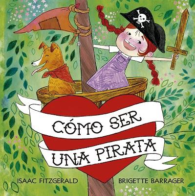 CÓMO SER UN PIRATA | 9788491454229 | FITZGERALD, ISAAC | Galatea Llibres | Librería online de Reus, Tarragona | Comprar libros en catalán y castellano online