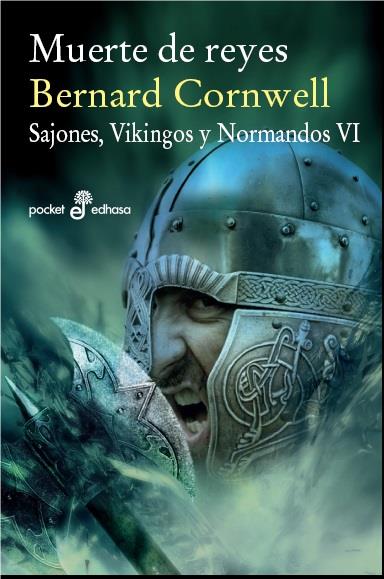 MUERTE DE REYES. SAJJONES, VIKINGOS Y NORMANDOS 6 | 9788435021555 | CORNWELL, BERNARD | Galatea Llibres | Llibreria online de Reus, Tarragona | Comprar llibres en català i castellà online