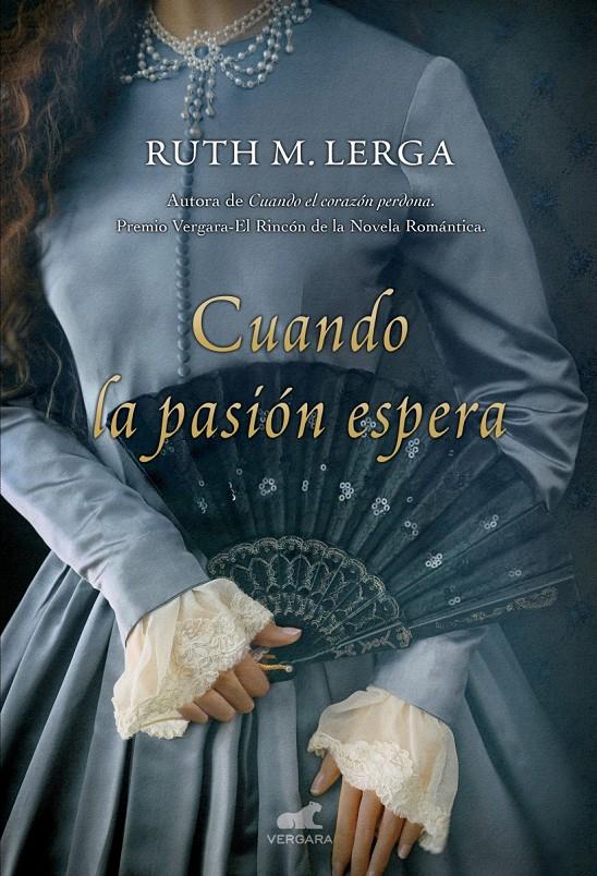 CUANDO LA PASIÓN ESPERA | 9788415420958 | LERGA, RUTH | Galatea Llibres | Librería online de Reus, Tarragona | Comprar libros en catalán y castellano online