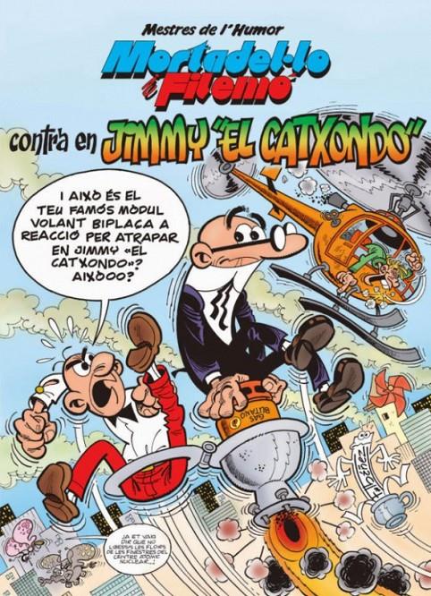 MORTADEL·LO I FILEMÓ CONTRA EN JIMMY "EL CATXONDO"  (MESTRES DE L'HUMOR 38) | 9788466655491 | IBÁÑEZ, FRANCISCO | Galatea Llibres | Llibreria online de Reus, Tarragona | Comprar llibres en català i castellà online