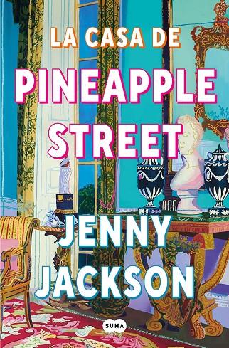 LA CASA DE PINEAPPLE STREET | 9788491296621 | JACKSON, JENNY | Galatea Llibres | Librería online de Reus, Tarragona | Comprar libros en catalán y castellano online