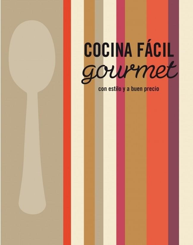 COCINA FÁCIL GOURMET | 9788425345937 | AUTORES VARIOS | Galatea Llibres | Librería online de Reus, Tarragona | Comprar libros en catalán y castellano online