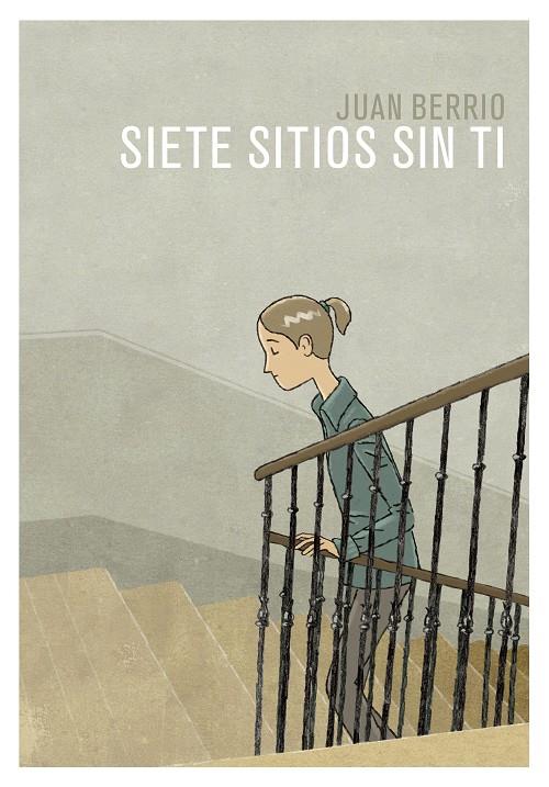 SIETE SITIOS SIN TI | 9788416507955 | BERRIO, JUAN | Galatea Llibres | Llibreria online de Reus, Tarragona | Comprar llibres en català i castellà online