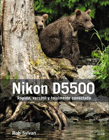 NIKON D5500 | 9788441538962 | SYLVAN, ROB | Galatea Llibres | Librería online de Reus, Tarragona | Comprar libros en catalán y castellano online