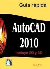 AUTOCAD 2010 GUÍA RÁPIDA | 9788496897618 | MOLERO, JOSEP | Galatea Llibres | Librería online de Reus, Tarragona | Comprar libros en catalán y castellano online